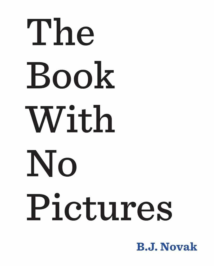 The book with no pictures by B.J. Novak