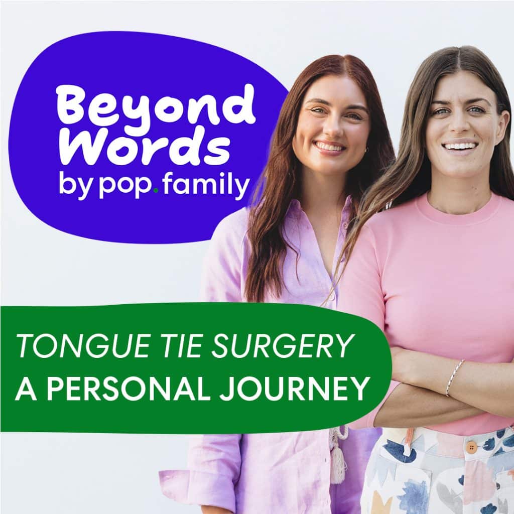 The image is the cover art for a podcast episode titled "Beyond Words by pop family" and "TONGUE TIE SURVERY A PERSONAL JOURNEY." It features two young women smiling at the camera, with the title text overlayed in green boxes on a white background. One woman, on the left, is wearing a purple outfit, and the woman on the right is wearing a pink top and printed trousers. Lyndal Thomas and Heidi Trusler discussing tongue tie impacts and myofunctional therapy