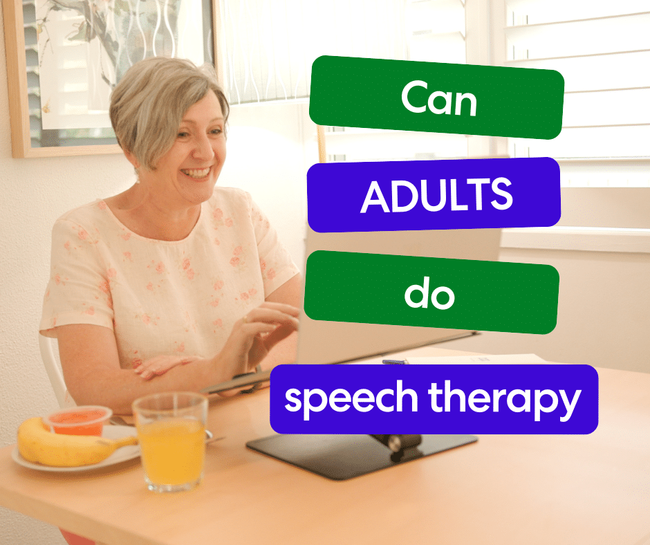 speech pathologist lady sitting at dining table in front of laptop smiling. Text overlayed on image says "can adults do speech therapy"